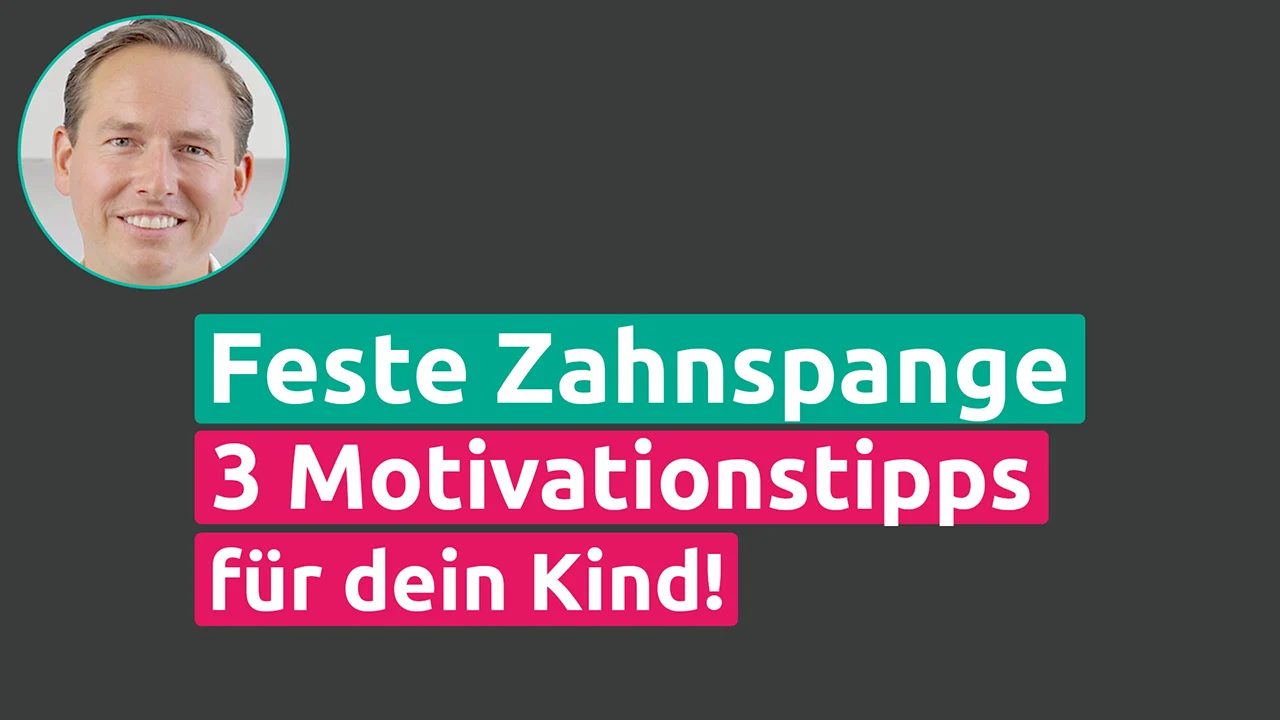 Motivationstipps feste Zahnspange Kind