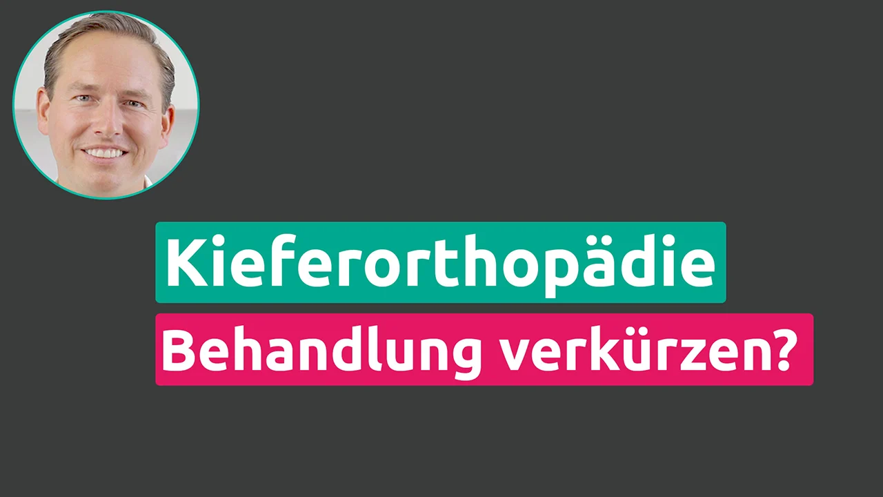 kieferorthopädische Behandlung verkürzen