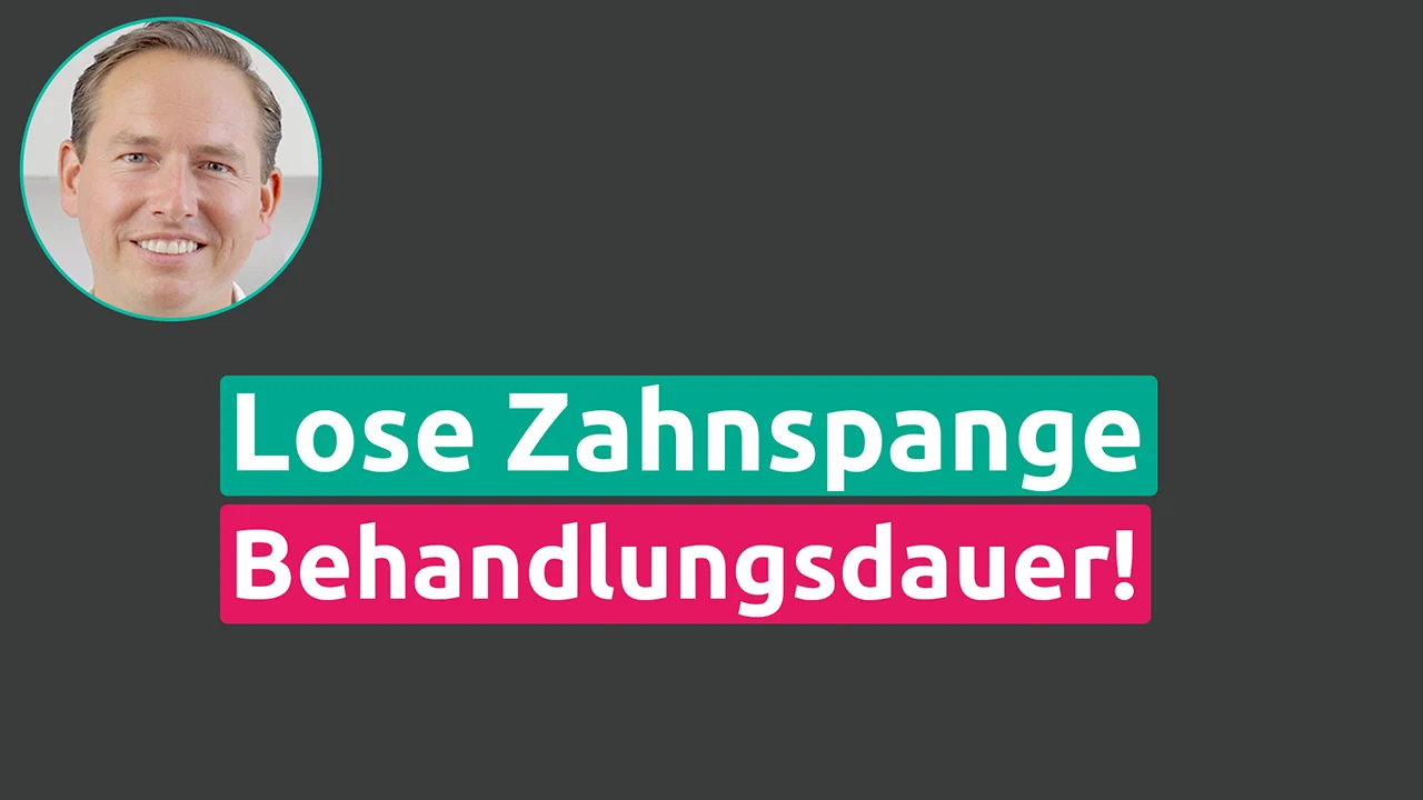 Behandlungsdauer lose Zahnspange